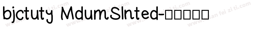 bjctuty MdumSlnted字体转换